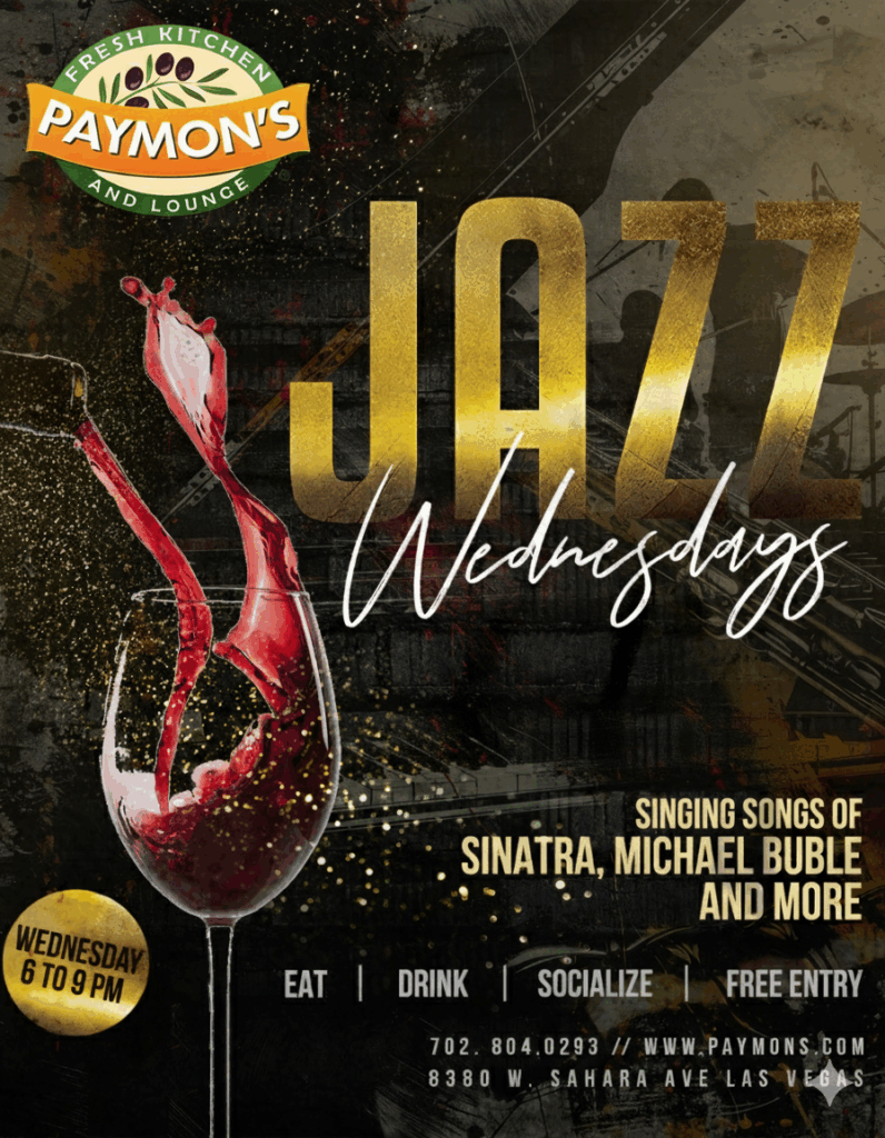 A flyer promoting Live Jazz Wednesdays at Paymon's Fresh Kitchen and Lounge. The image highlights live jazz music every Wednesday from 8 PM to 11 PM with free admission. It invites guests to eat, drink, and lounge at the venue located at 8380 W. Sahara Ave, Las Vegas.