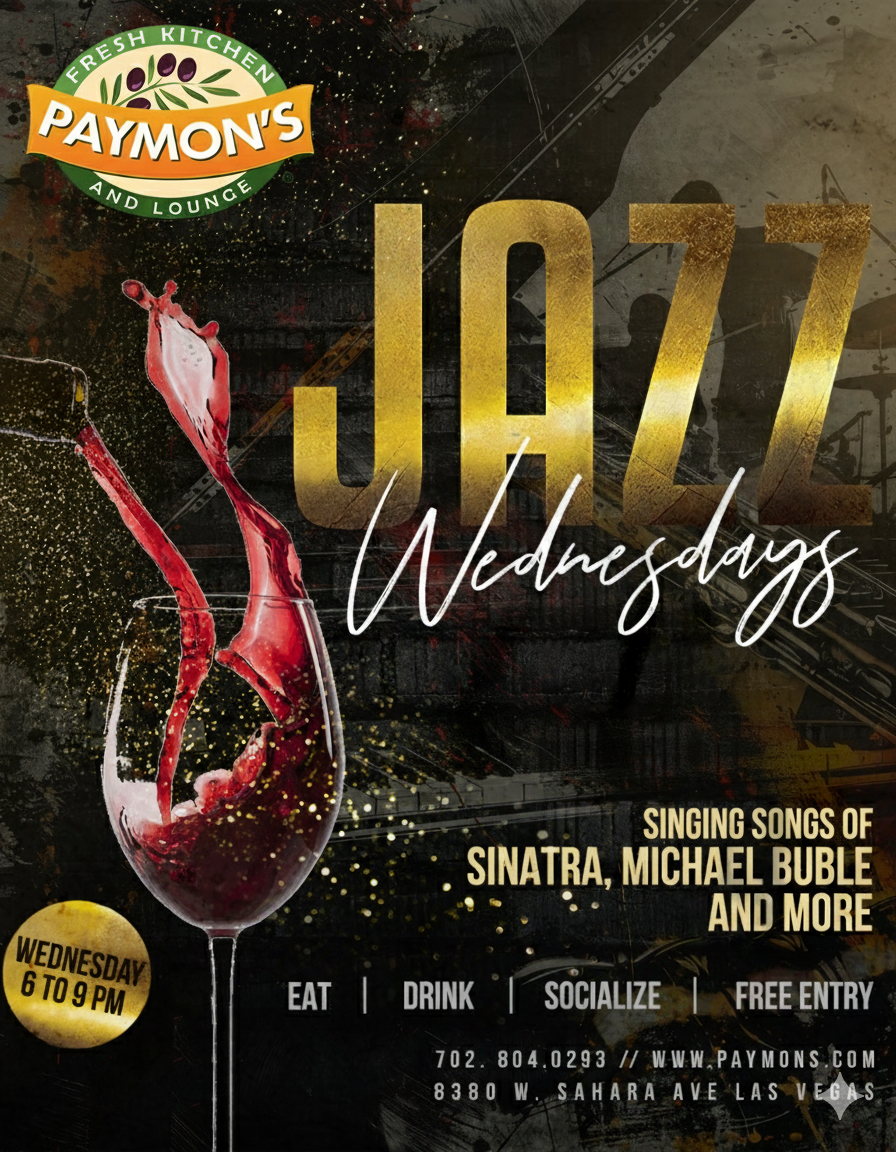 A flyer promoting Live Jazz Wednesdays at Paymon's Fresh Kitchen and Lounge. The image highlights live jazz music every Wednesday from 8 PM to 11 PM with free admission. It invites guests to eat, drink, and lounge at the venue located at 8380 W. Sahara Ave, Las Vegas.